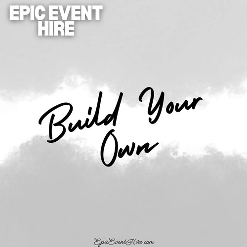 Text 'Build Your Own' with 'Epic Event Hire' branding on a gray background